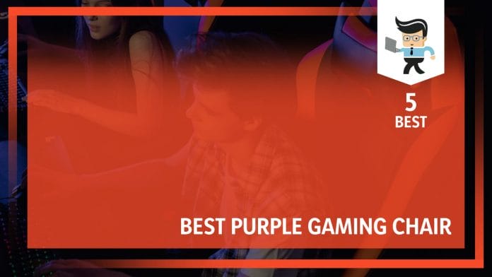 Best Purple Gaming Chair for Any Budget 