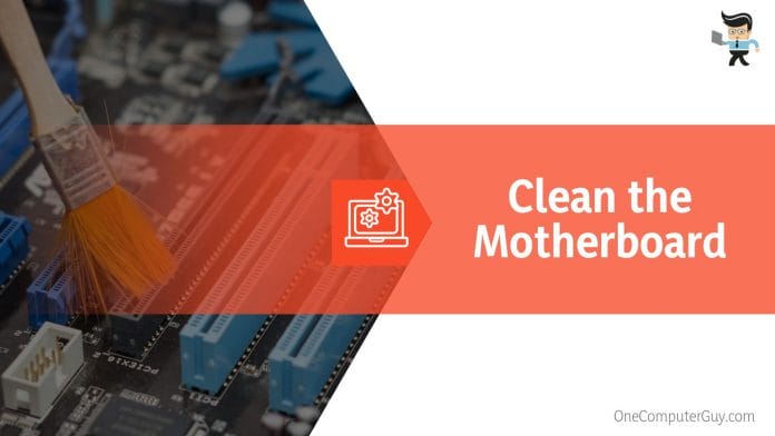 Clean the Motherboard