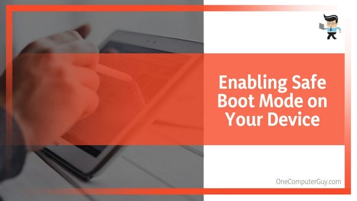 Enabling Safe Boot Mode on Your Device