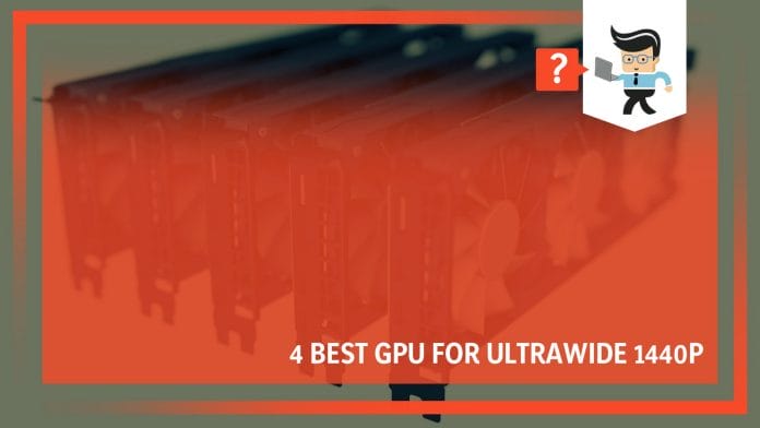 GPU For Ultrawide 1440p
