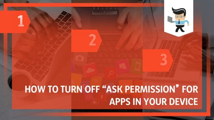 How To Turn Off “Ask Permission” for Apps