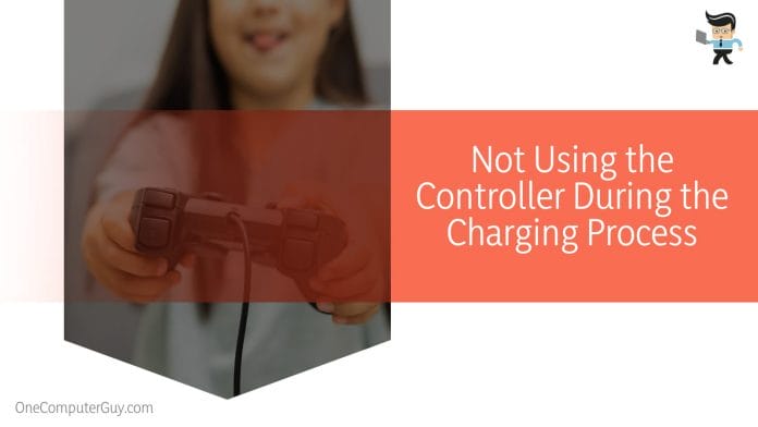 Not Using the Controller During the Charging Process