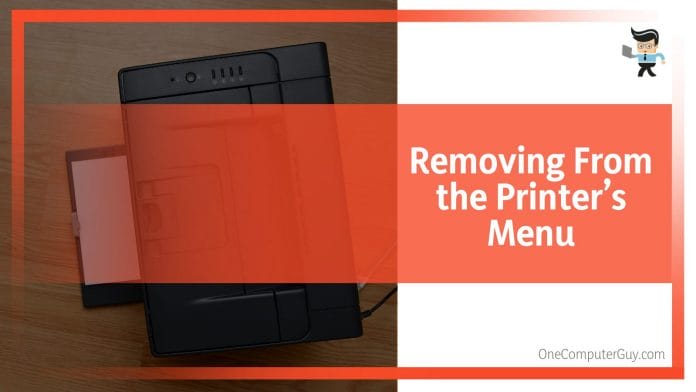 Removing the Relevant Printer From the Printer’s Menu