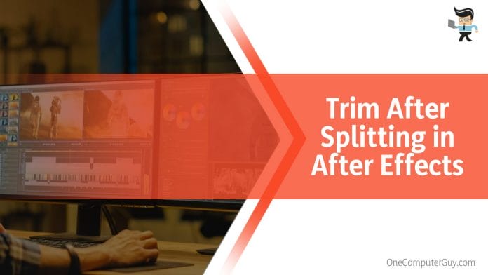 Trim After Splitting in After Effects