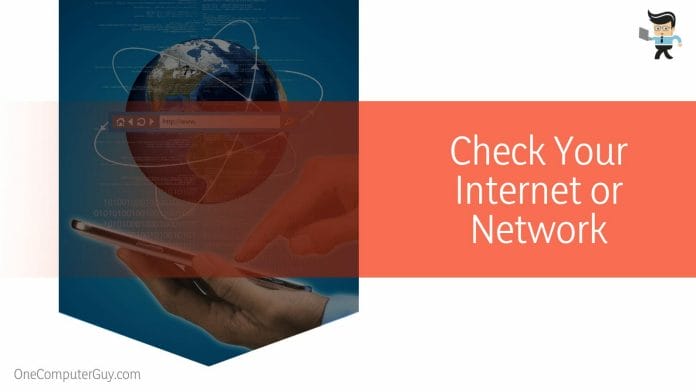 Check Your Internet or Network