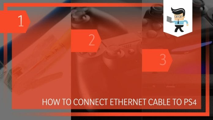 Connect Ethernet Cable to PS4