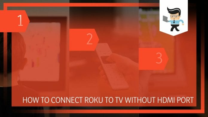 Connect Roku to TV Without HDMI Port