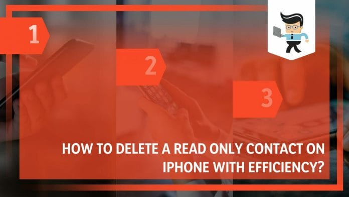 Delete a Read Only Contact on iPhone With Efficiency