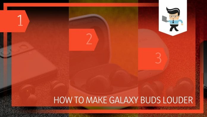 How to Make Galaxy Buds Louder