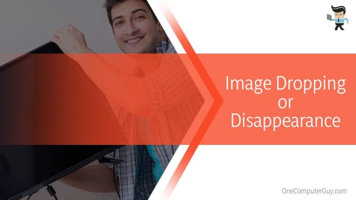 Image Dropping or Disappearance