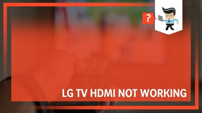 LG TV HDMI Not Working