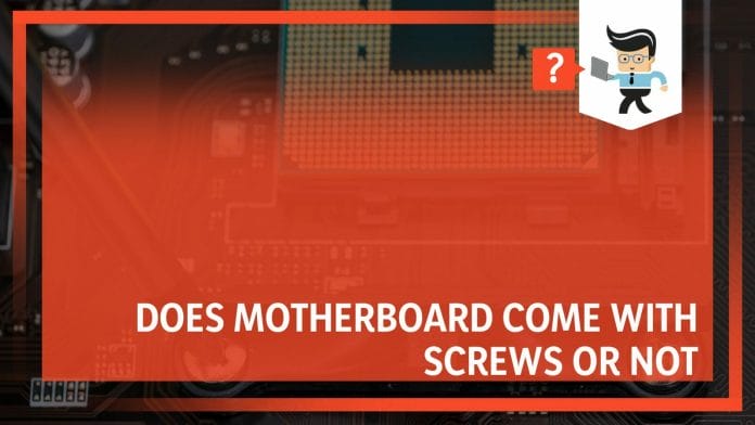 Motherboard Come with Screws