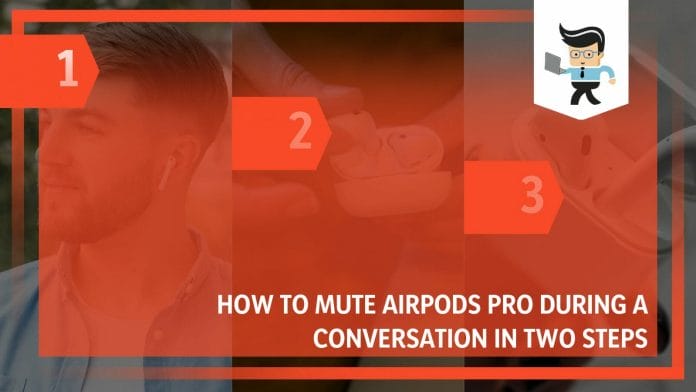 Mute AirPods Pro During a Conversation