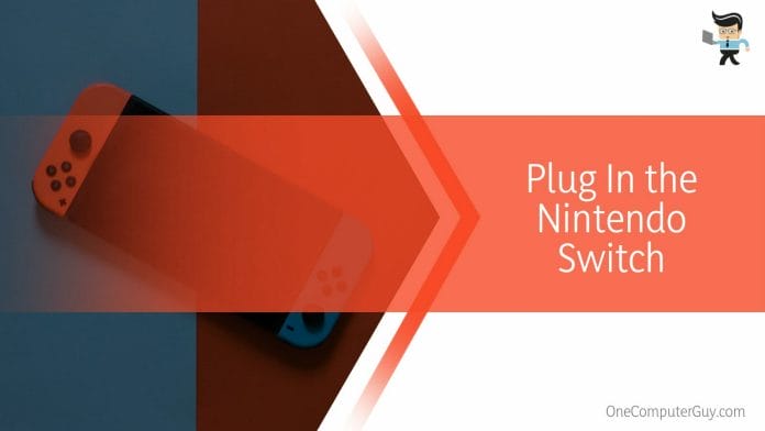 Plug In the Nintendo Switch 