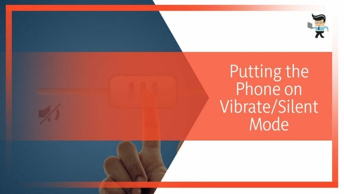 Putting the Phone on Vibrate_Silent Mode
