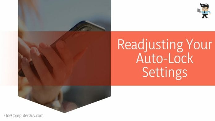 Readjusting Your Auto-Lock Settings
