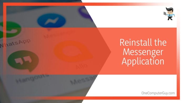 Reinstall the Messenger Application
