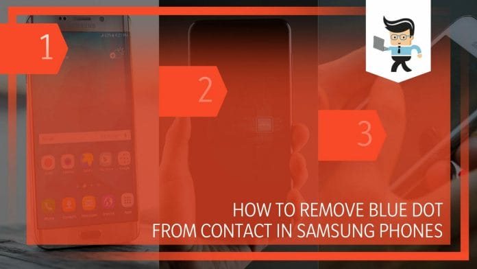 Remove Blue Dot From Contact in Samsung Phones