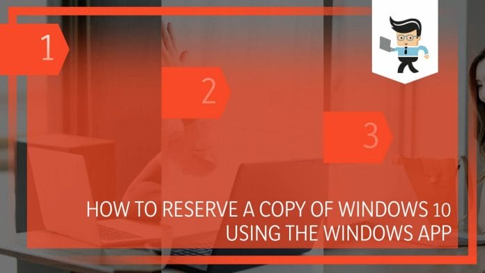 Reserve a Copy of Windows 10