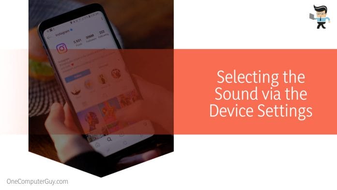 Selecting the Sound via the Device Settings
