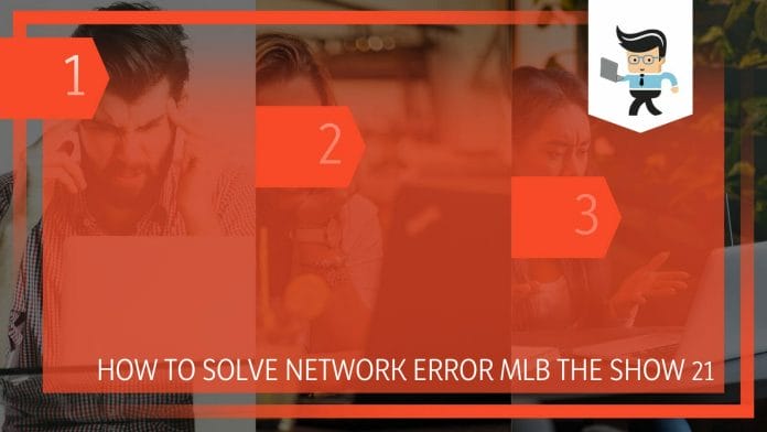 Solve Network Error MLB The Show 21