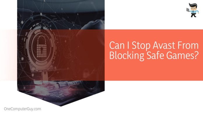 Stop Avast From Blocking Safe Games