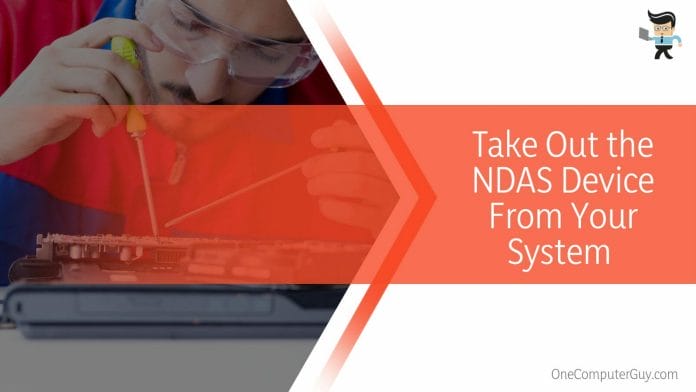Take Out the NDAS Device From Your System 