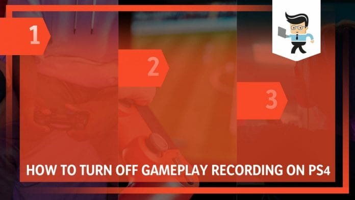 Turn Off Gameplay Recording on PS4