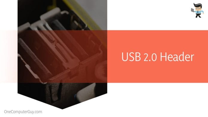 USB 2.0 Header The Earliest Generation