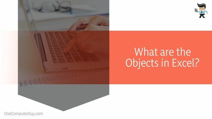 What are the Objects in Excel