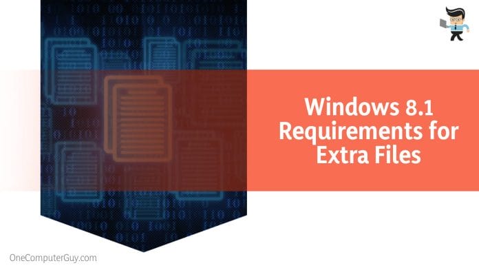 Windows 8.1 Requirements for Extra Files