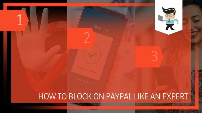 Block on PayPal Like an Expert