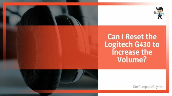 Can I Reset the Logitech G430 to Increase the Volume