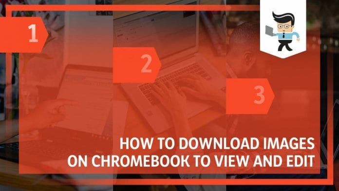 Download Images on Chromebook To View and Edit