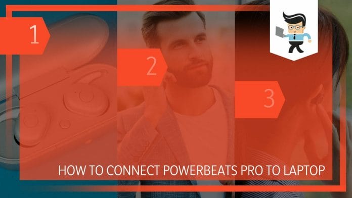 How To Connect Powerbeats Pro to Laptop