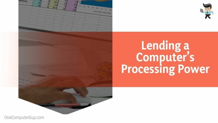 Lending a Computer’s Processing Power