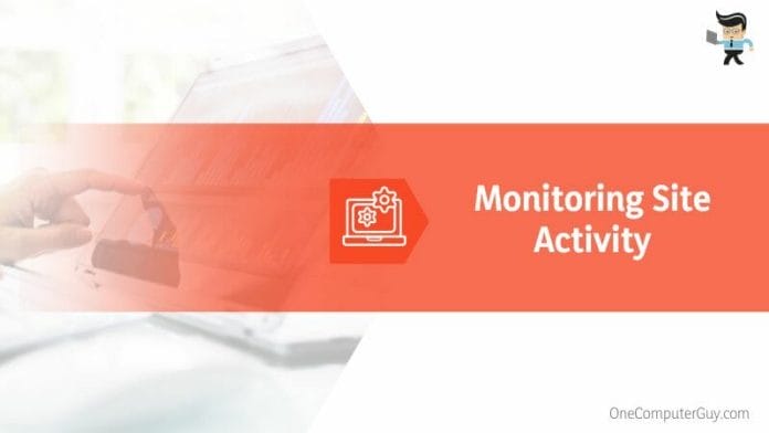 Monitoring Site Activity