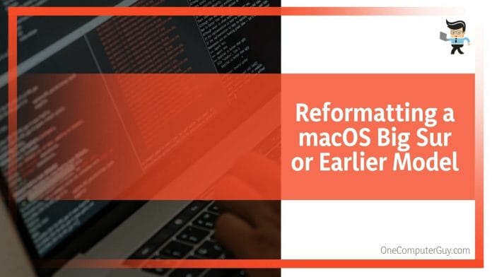 Reformatting a macOS Big Sur or Earlier Model