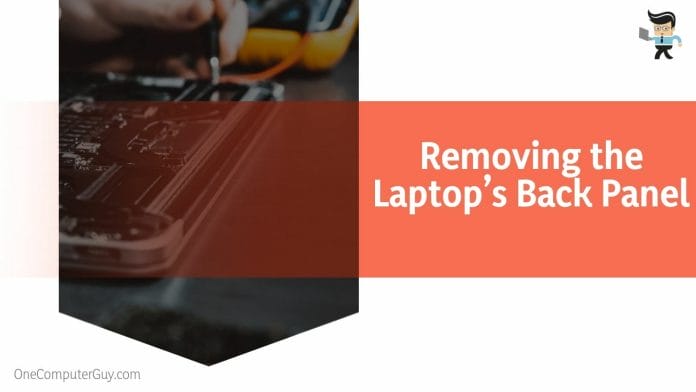 Removing the Laptop’s Back Panel