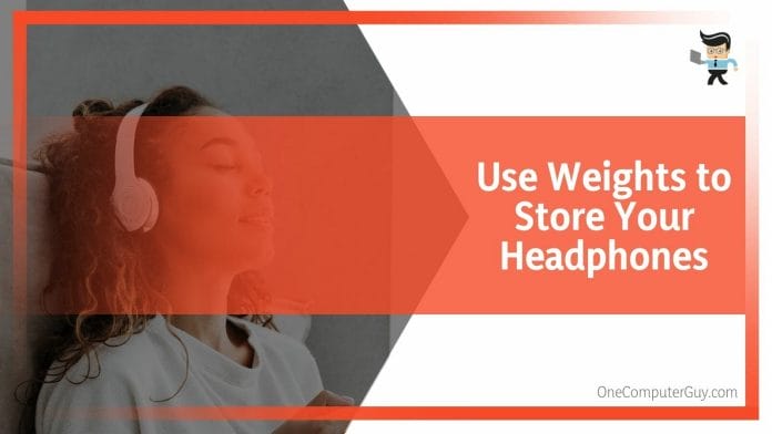Use Weights to Store Your Headphones
