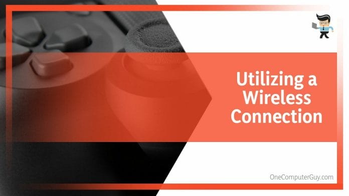 Utilizing a Wireless Connection