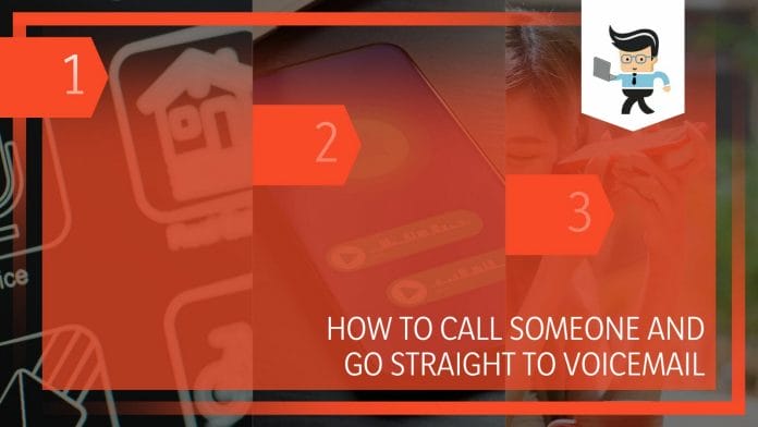 How to Call Someone and Go Straight to Voicemail