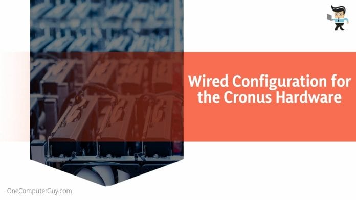 Wired Configuration for the Cronus Hardware