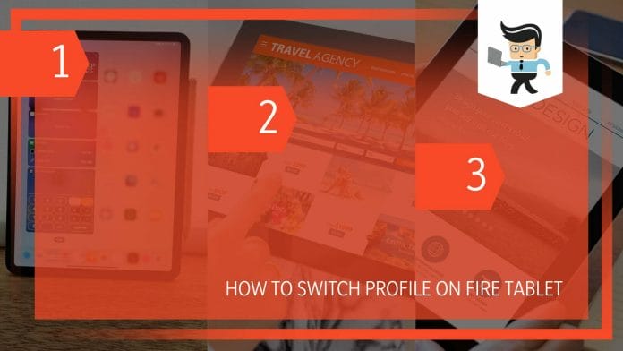 Switch Profile on Fire Tablet